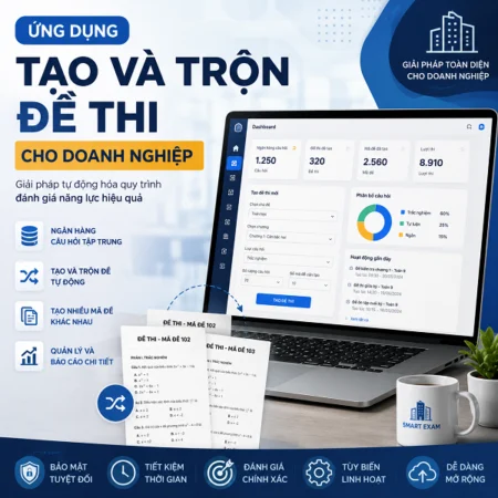 Ứng dụng tạo và trộn đề thi cho doanh nghiệp